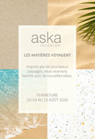 ASKA Interior sera fermé du 3 au 23 août 2026 inclus.